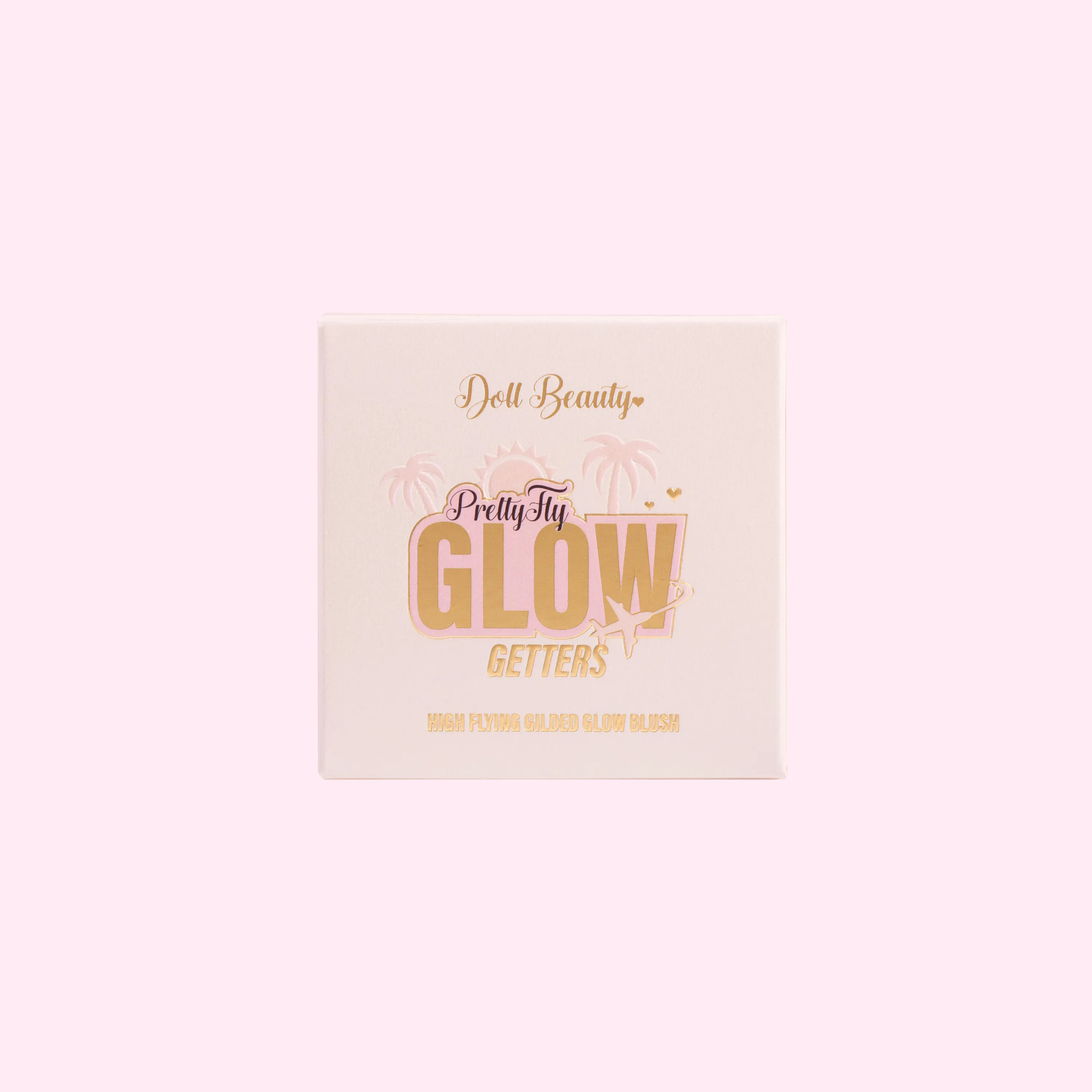 Pretty Fly Glow Getter Blush Sorry, Gotta Glow